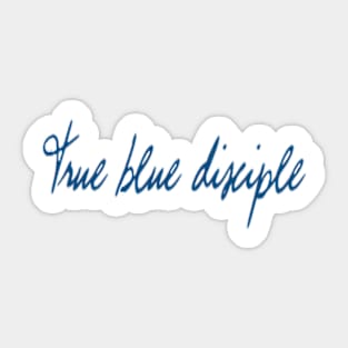 True Blue Disciple Sticker